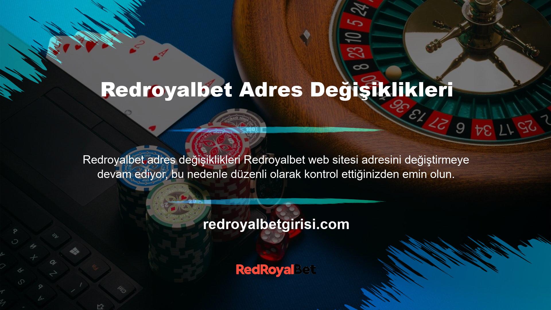 Her sitenin kendi kuralları olduğu için, bazen Redroyalbet adresleri değişebilir