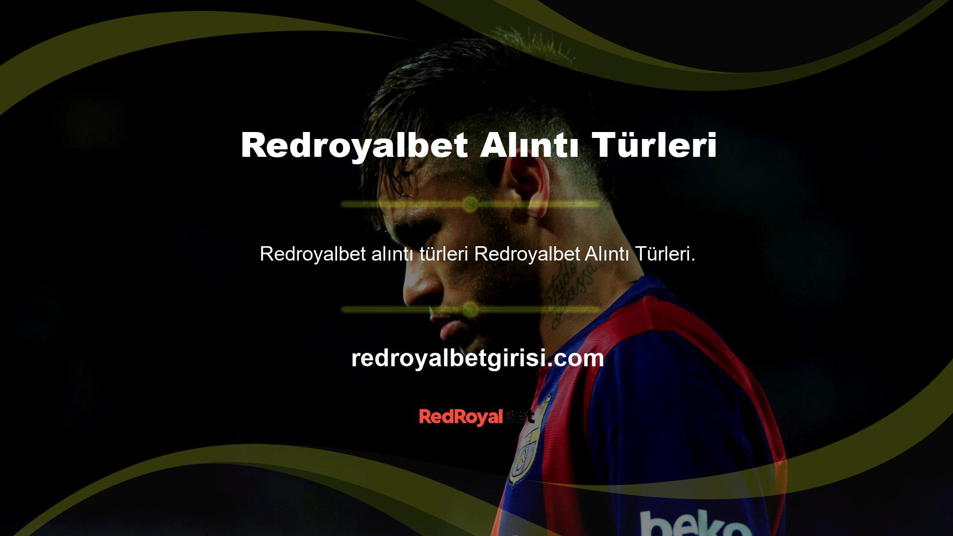 Site Destek, bir kullanıcının Redroyalbet Alıntı Türleri müşteri hizmetlerinin favori kısmıdır